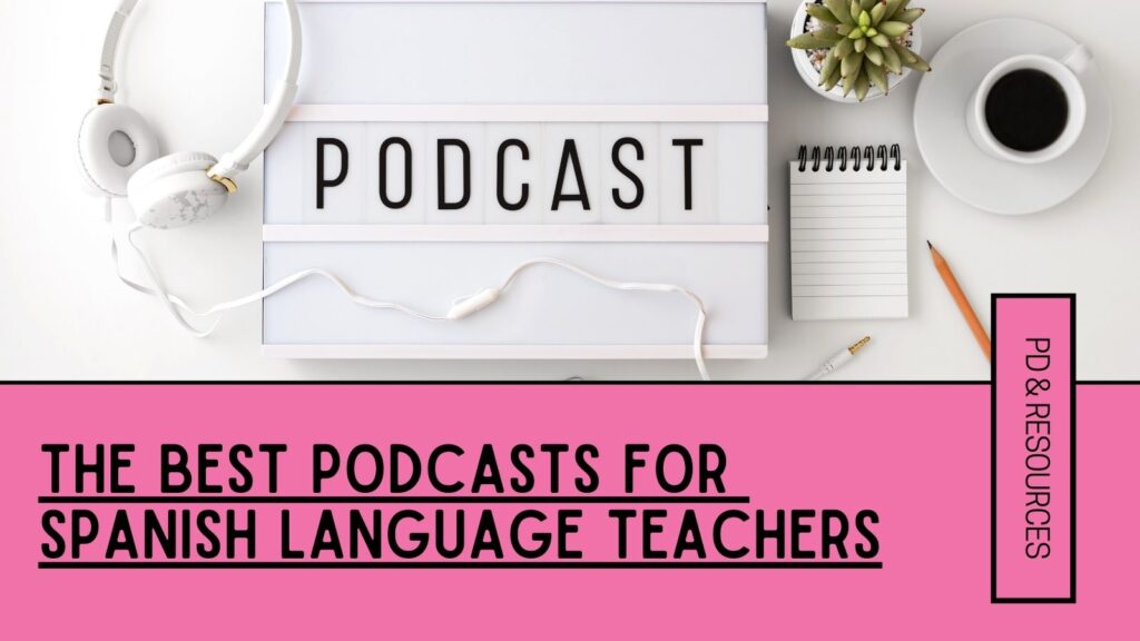 podcasts for Spanish teachers